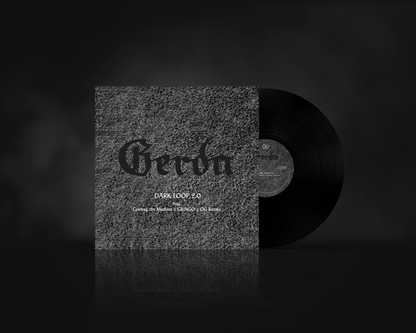 GERDA - Dark Loop 2.0 (12" Vinyl)